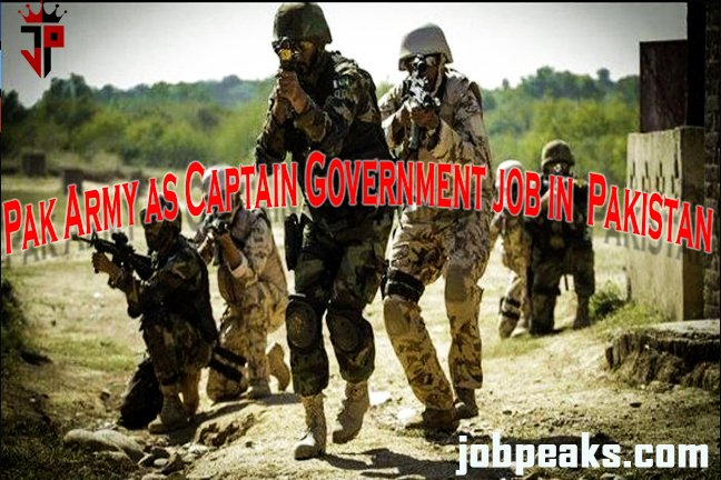 The Best Pakistan Army as Captain: A Promising Government Job in Pakistan